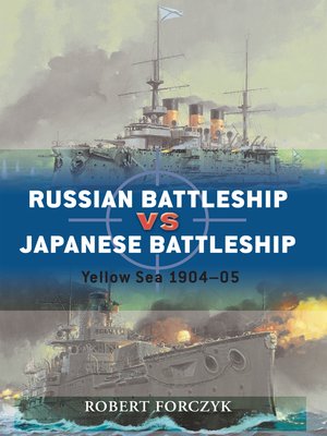 cover image of Russian Battleship vs Japanese Battleship: Yellow Sea 1904&#8211;05